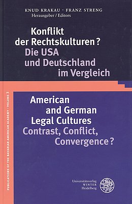 BAA publication Vol. 3 Konflikt der Rechtskulturen? Die USA und Deutschland im Vergleich