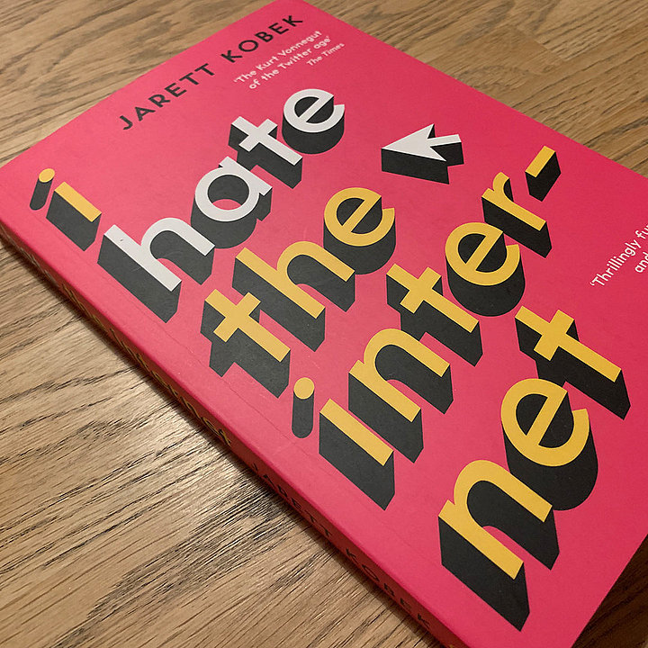 Cover of "I Hate the Internet: A Novel" © Mark Olival-Bartley