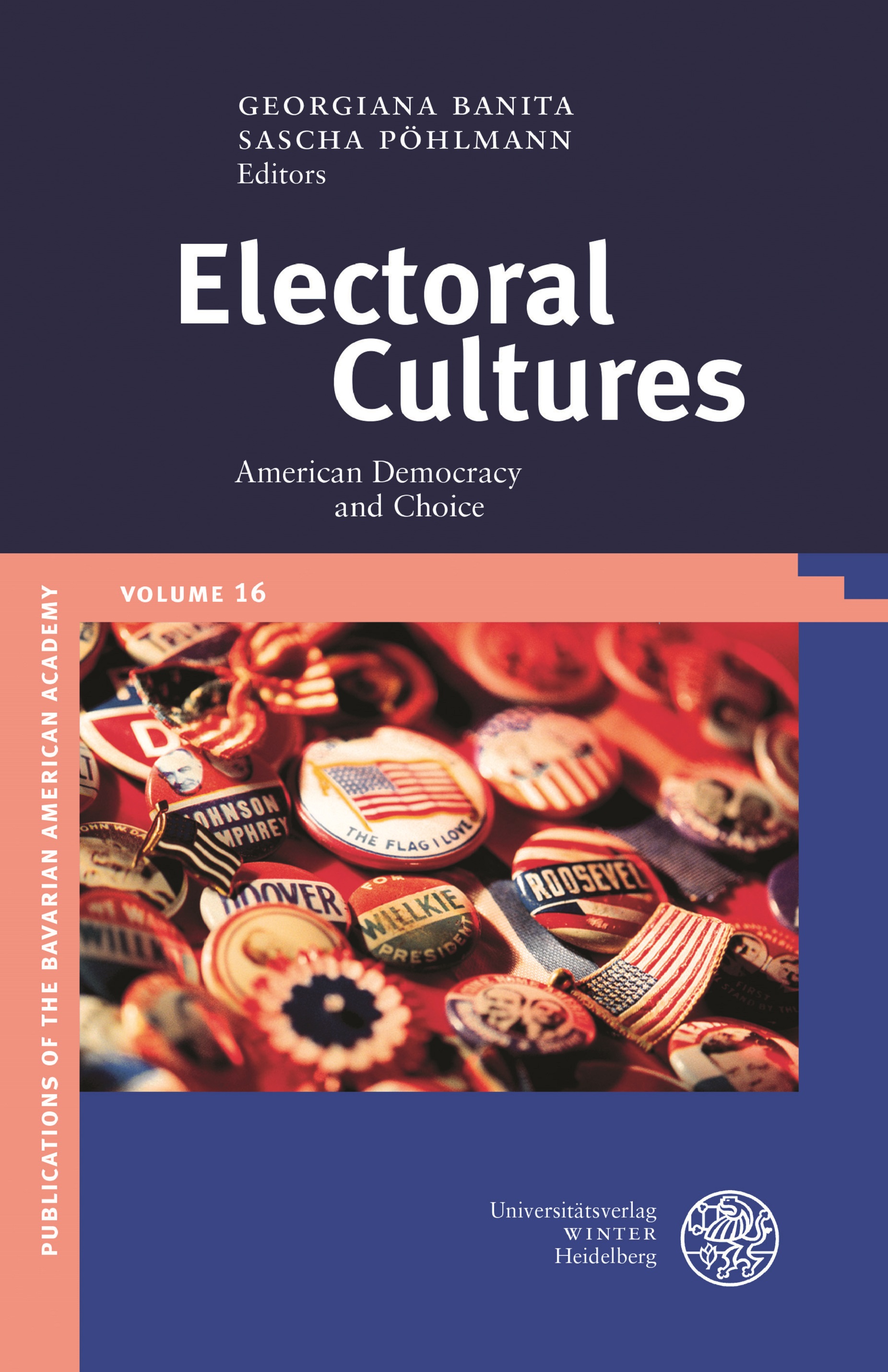 BAA-Publikation Vol. 16 Electoral Cultures: American Democracy and Choice