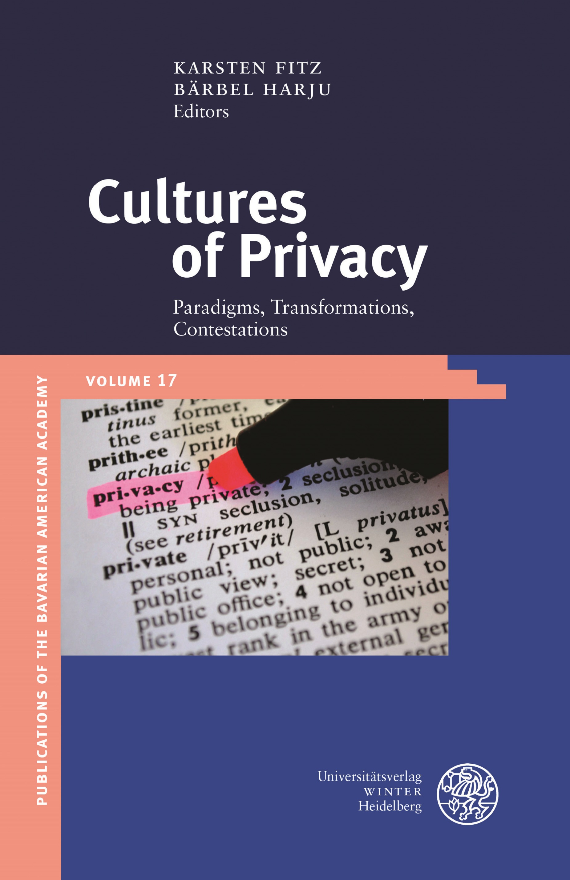 BAA-Publikation Vol. 17 Cultures of Privacy – Paradigms, Transformations, Contestations