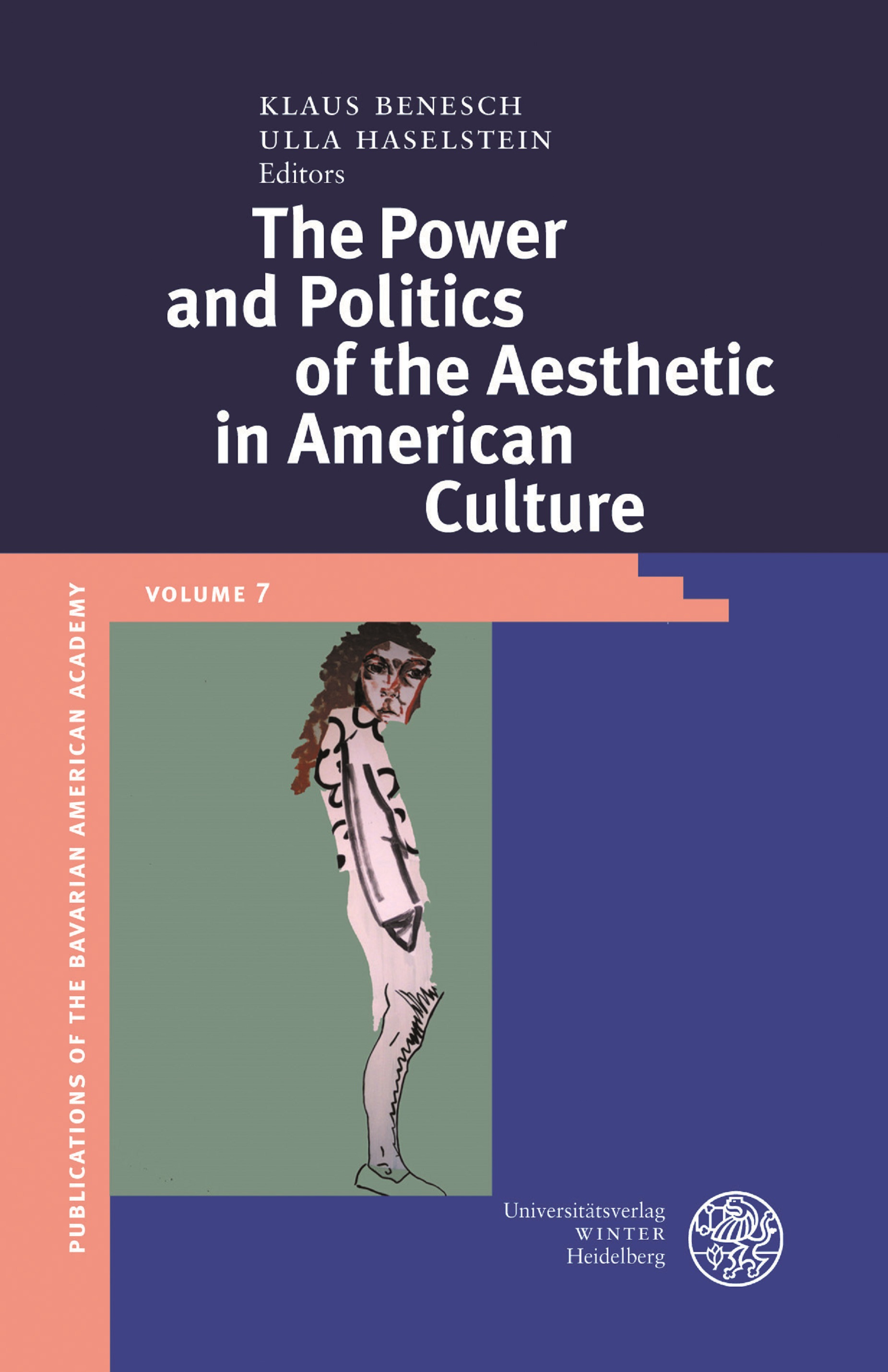 BAA-Publikation Vol. 7 The Power and Politics of the Aesthetic in American Culture