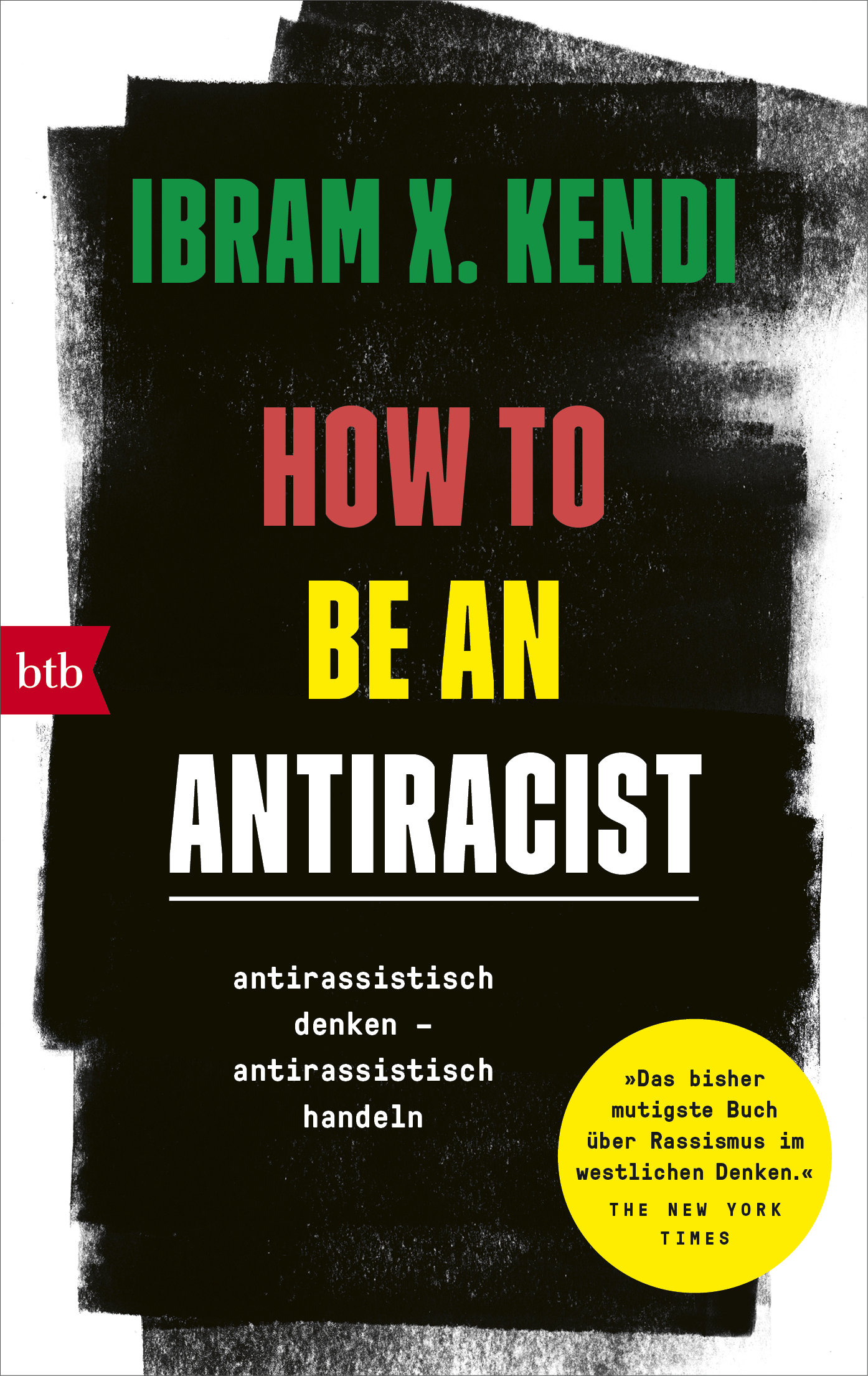 Cover How to Be an Antiracist von Ibram X. Kendi ©btb Verlag